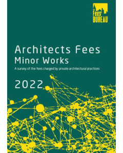 The Fees Bureau Architects Fees Minor Works 2022