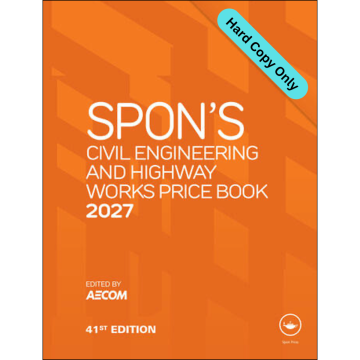 Spon's Civil Engineering and Highway Works Price Book 2027 (Hard Copy Only)