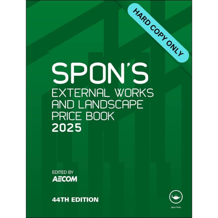 Spon's External Works and Landscape Price Book 2025 (HARD COPY ONLY)