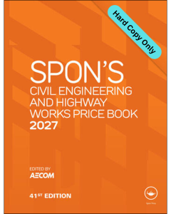 Spon's Civil Engineering and Highway Works Price Book 2027 (Hard Copy Only)